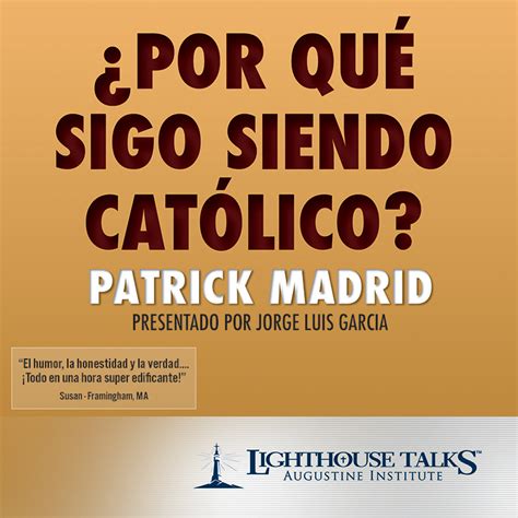 spanish por qué sigo siendo católico lighthouse catholic media