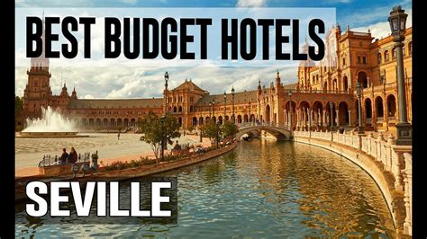 cheap   budget hotels  seville spain youtube