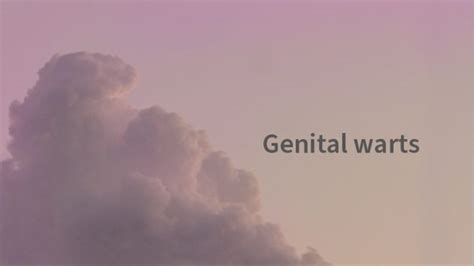 genital warts causes treatment options and how to reduce
