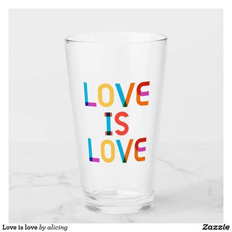 love is love glass glass serving drinks pint glass