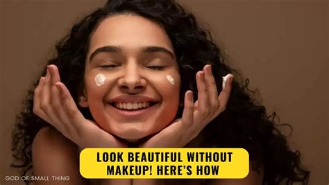 12 Natural Ways To Look Beautiful Without Makeup By Experts