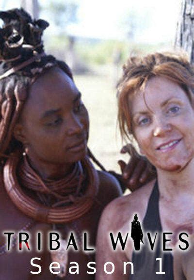 Tribal Wives Season 1 Trakt