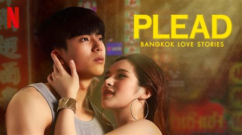 Watch Bangkok Love Stories 2 Plead Full Serie Hd On Showboxmovies Free