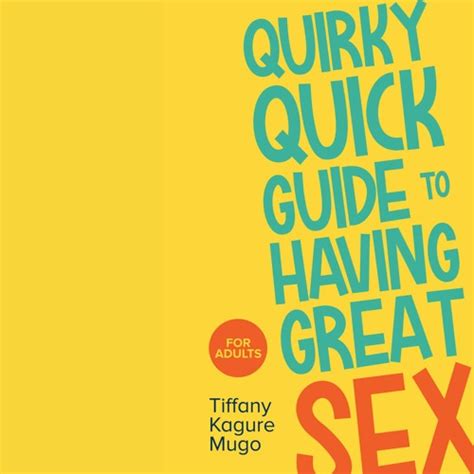 Stream Quirky Quick Guide To Quirky Quick Guide To Having Great Sex
