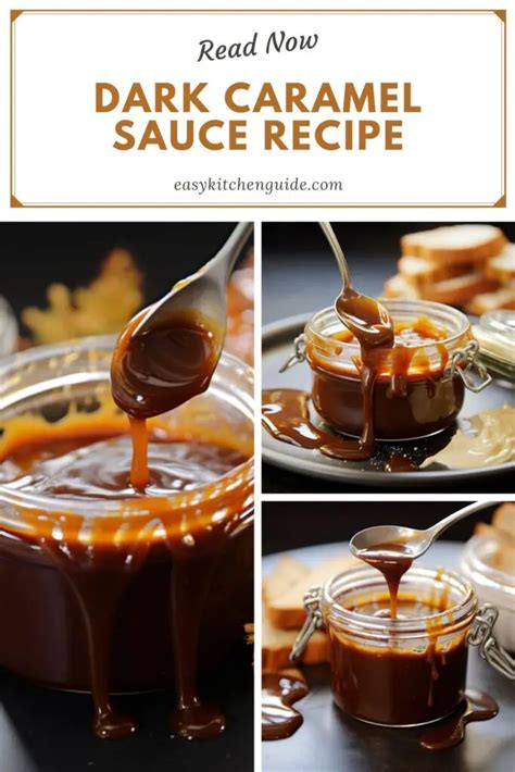 dark caramel sauce recipe easy kitchen guide