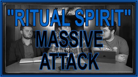 Ritual Spirit By Massive Attack Ep Review Youtube