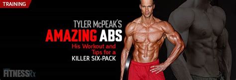 Tyler Mcpeak’s Amazing Abs Fitnessrx For Men