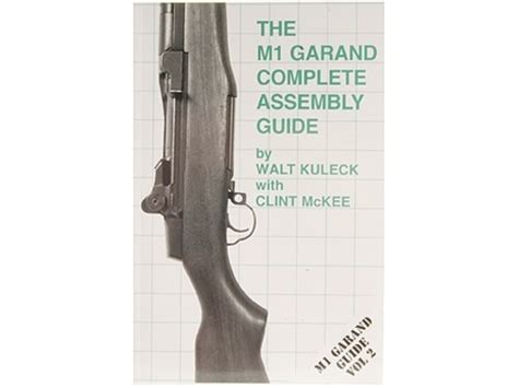 garand complete assembly guide  walt kuleck clint mckee