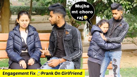 Engagement Fix 💍 Prank On Girlfriend Gone Breakup 💔 Anubhav Raj