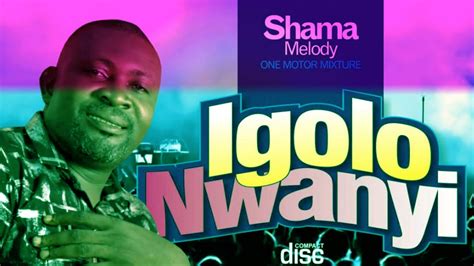 igolo nwanyi motor mixture vol shama melody high life bongo  youtube