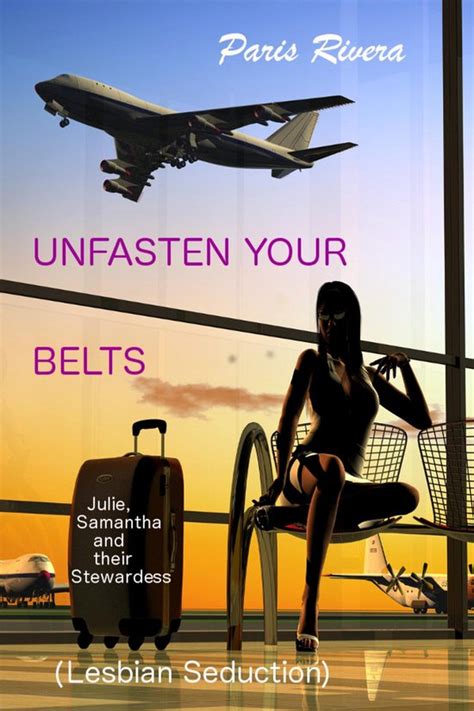 unfasten your belts julie samantha and their stewardess
