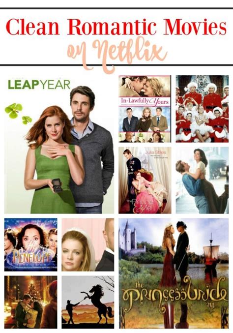 clean romance movies to stream on netflix all are rated pg best romantic movies romantic