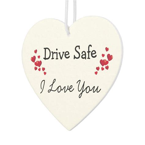 drive safe  love  air freshener drive safe drive safe quotes driving
