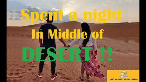 spent a night in middle of desert wahiba sand oman we