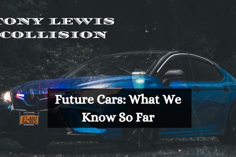 future cars      tony lewis collision