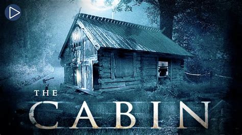 cabin fear    home full horror  premiere english hd
