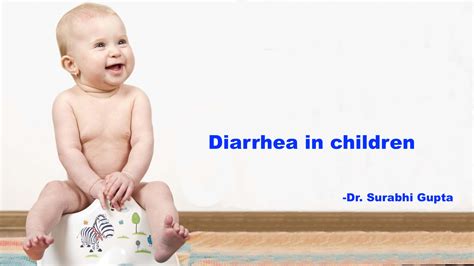 diarrhea  children symptoms   treatment dr surabhi gupta