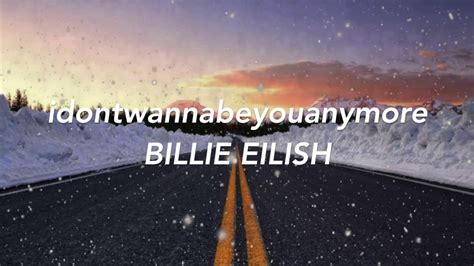 billie eilish idontwannabeyouanymore lyrics  cloud  youtube