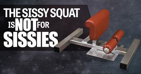 The Sissy Squat Is Not For Sissies Legend Fitness