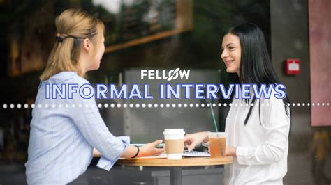 tips  prepare  informal interviews fellowapp