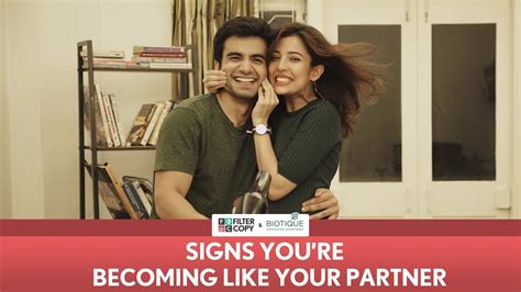filtercopy signs you are becoming like your partner ft
