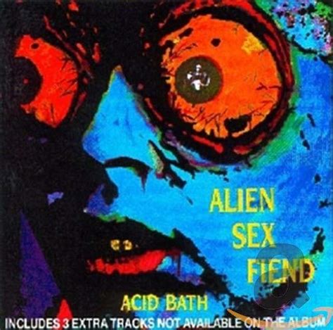 Alien Sex Fiend Acid Bath Music