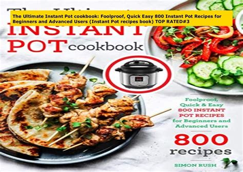 The Ultimate Instant Pot Cookbook Foolproof Quick Easy 800 Instant