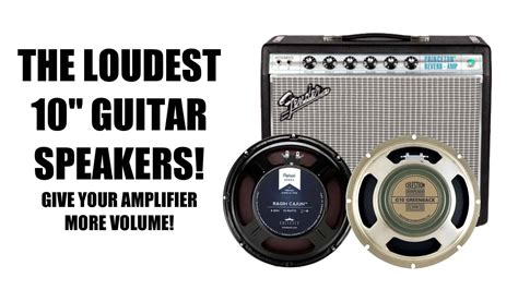 loudest  guitar amplifier speakers guitar speaker guide