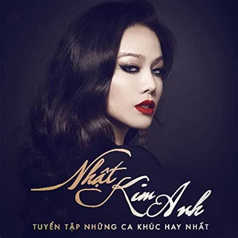 the best of nhat kim anh nhat kim anh digital music