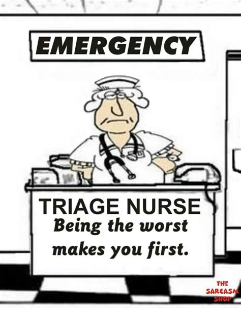 Triage Nurse Nursing Quotes And Jokes Pinterest Nurses