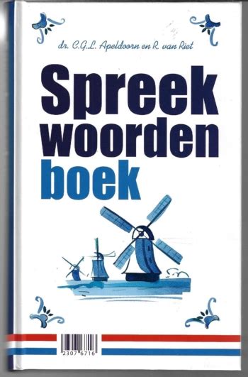 spreekwoordenboek spreekwoorden verklaard uitdrukkingen zegswijzen