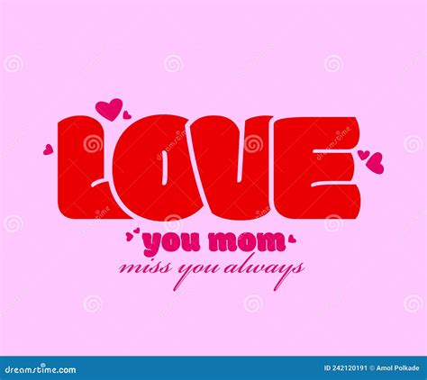 Love You Mom Liove You Mom And Miss You Always Vector Post Stock