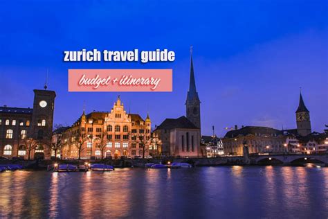 zurich travel guide budget itinerary   pinay solobackpacker blog