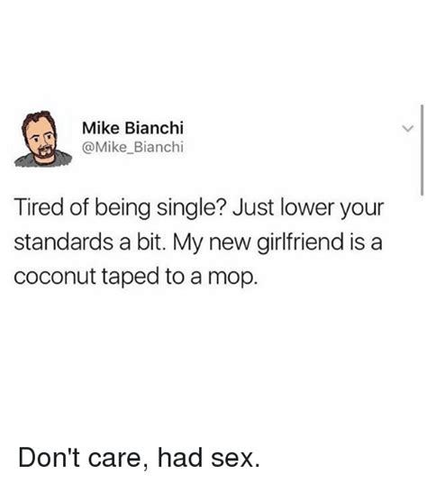 Mike Bianchi Tired Of Being Single Just Lower Your Standards A Bit My