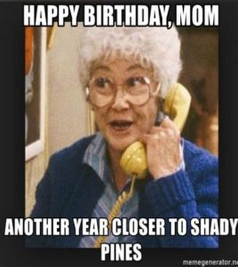 101 Happy Birthday Mom Memes Pentru Cea Mai Bună Mamă Din Lume