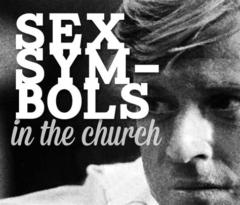Are You A “sexy” Christian Thoughts On Sex Symbols In The Church