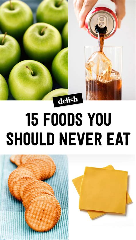 15 foods you should never eat ever food healthy eating healthy