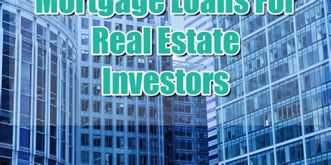 short term investment mortgage loans  real estate investors
