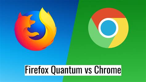 firefox quantum  google chrome      browser youtube