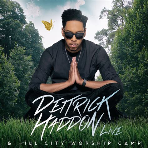 deitrick haddon hill city worship camp  deitrick haddon hill