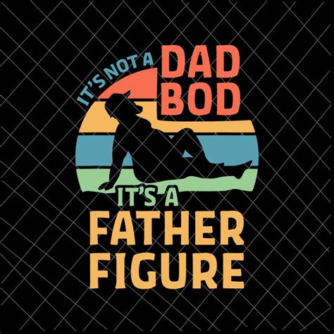 dad bod   father figure svg funny fathers day svg