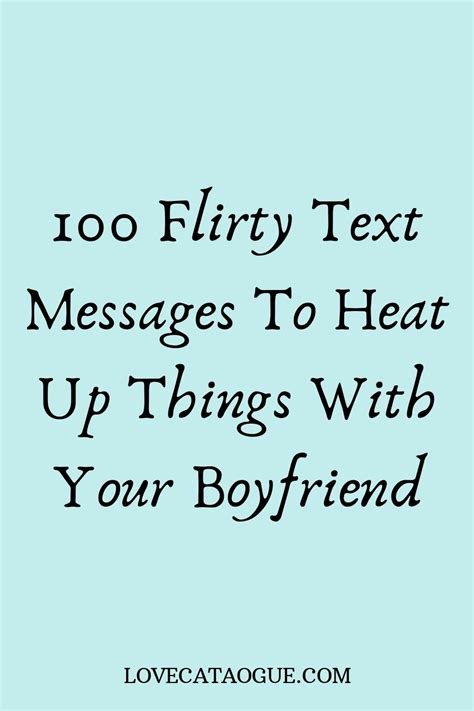 100 flirty text messages to turn the heat up in 2020 flirty texts