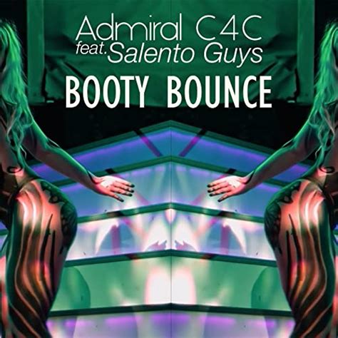 Booty Bounce Feat Salento Guys Von Admiral C4c Bei Amazon Music