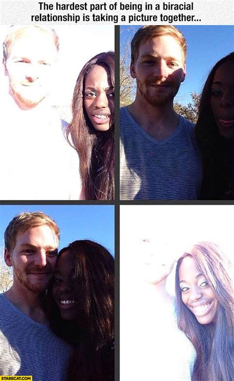 the hardest part of being in a biracial relationship is taking a