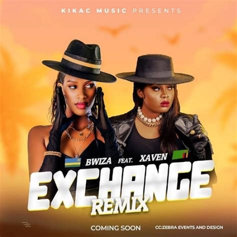 bwiza ft xaven exchange remix mp  zambianmusicpromos