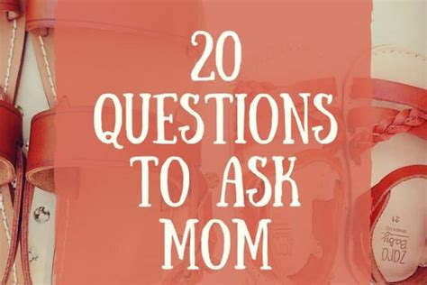 about my mom mother s day questions to ask 31 daily