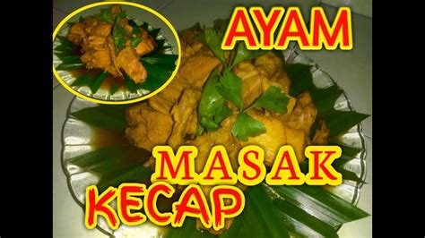 Ayam Masak Kecap Youtube