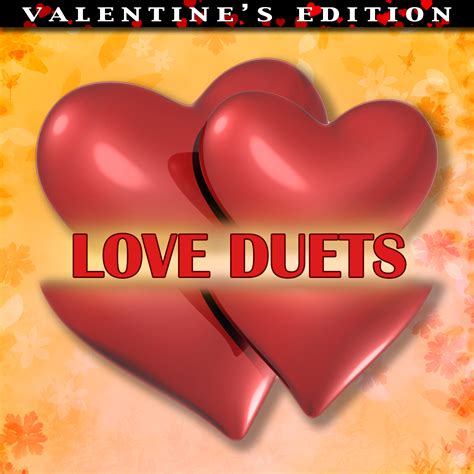 valentines edition  artists love duets nostalgia