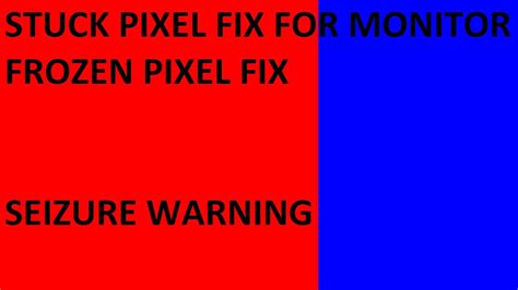 stuck pixel fix  monitor fix  frozen pixels seizure warning