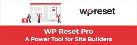 wp reset pro  power tool  site builders webtng